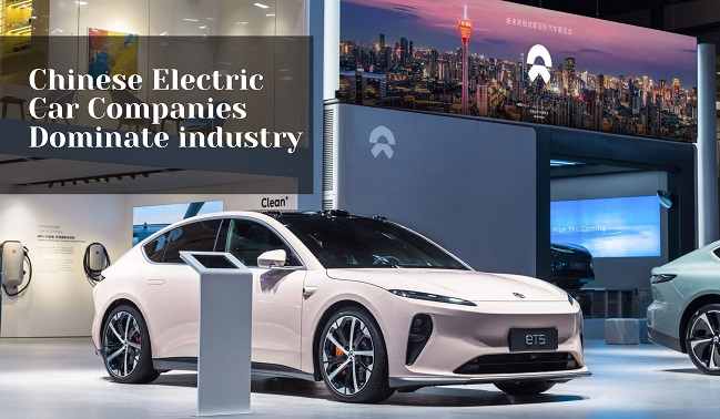 Chinese Electric Car Companies Dominate industry
